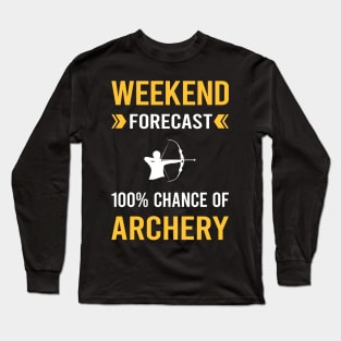 Weekend Forecast Archery Archer Arrow Arrows Bow Long Sleeve T-Shirt